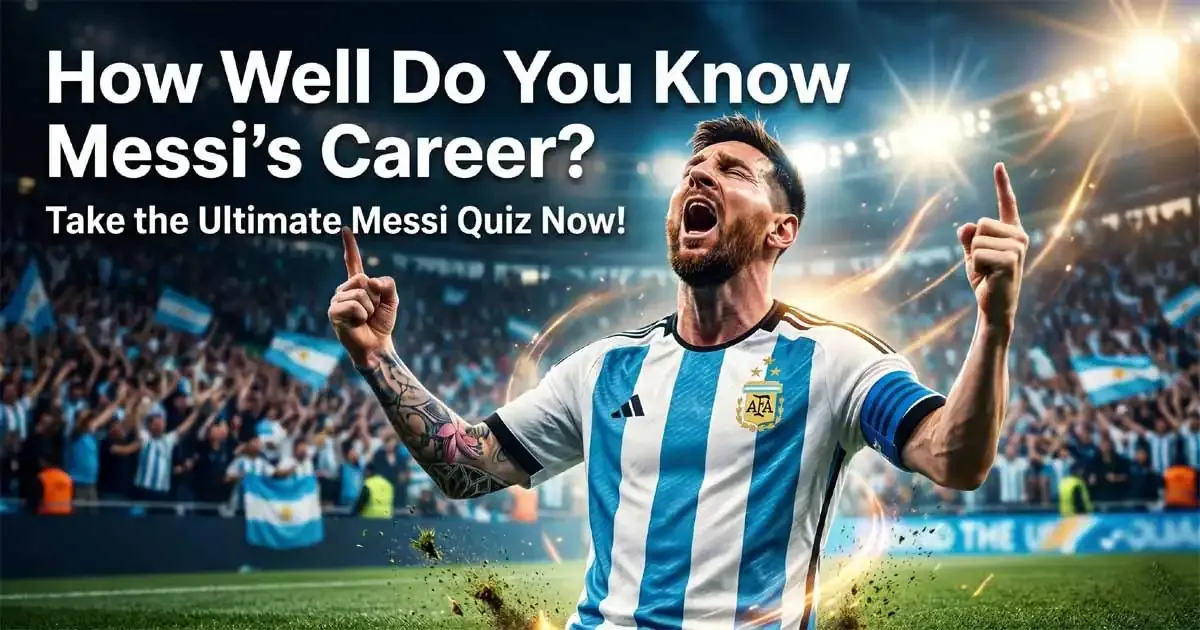 Lionel Messi career journey quiz
