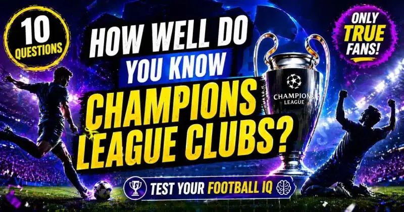 Champions League clubs quiz winners finals teams
