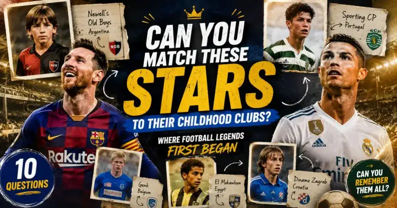 Football legends matched with their childhood clubs including Messi and Ronaldo