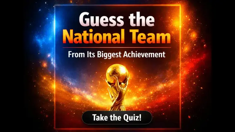Football quiz about national team achievements