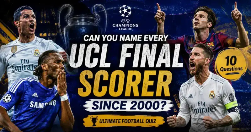 Can You Name Every UEFA Champions League Final Scorer Since 2000?