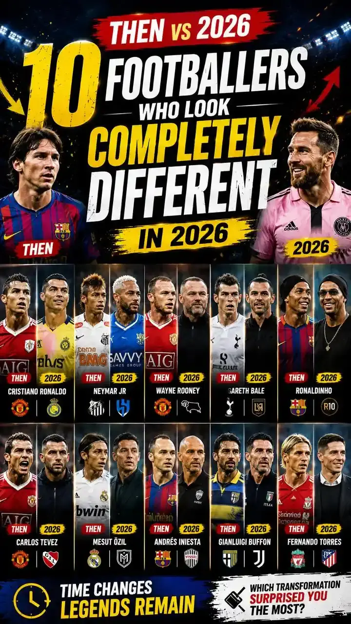 Football legends showing dramatic transformations between their prime years and 2026 appearances