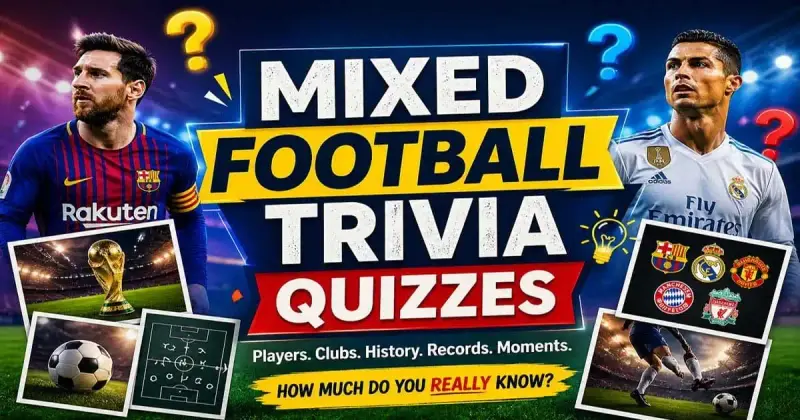 Mixed football trivia quiz covering players, clubs, history, and records